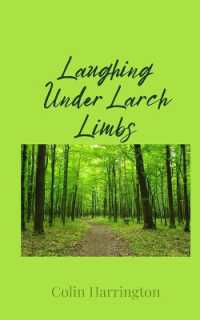 Laughing under Larch Limbs