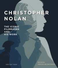 Christopher Nolan : The Iconic Filmmaker and His Work (Iconic Filmmakers Series) （New）