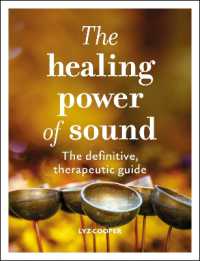 The Healing Power of Sound : The definitive, therapeutic guide (The Healing Power of...)