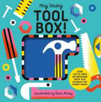 My Busy Tool Box! : A Playful Tool Book with Pages to Bang, Twist and Scratch! (My Busy Book) （Board Book）