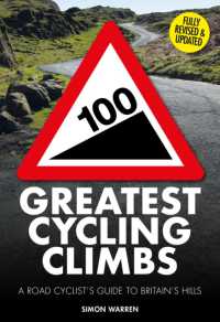 100 Greatest Cycling Climbs : A Road Cyclist's Guide to Britain's Hills （New）