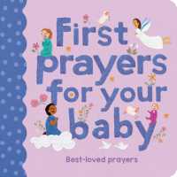 First Prayers for Your Baby : Best-loved prayers (Stitched Storytime) （Board Book）