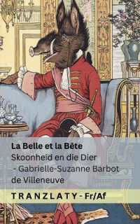 La Belle et la Bête / Skoonheid en die Dier : Tranzlaty Français Afrikaans