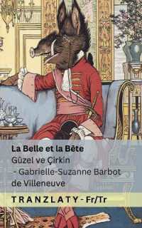 La Belle et la Bête / Güzel ve Çirkin : Tranzlaty Français Türkçe