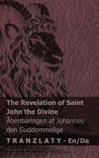 The Revelation of Saint John the Divine / Åbenbaringen af Johannes den Guddommelige : Tranzlaty English Dansk (English Dansk)