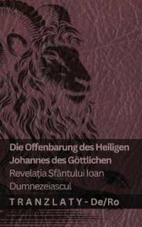 Die Offenbarung des Heiligen Johannes des Göttlichen / Revelația Sfântului Ioan Dumnezeiascul : Tranzlaty Deutsch Română (Deutsch Română)