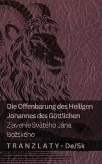 Die Offenbarung des Heiligen Johannes des Göttlichen / Zjavenie Svätého Jána Bozského : Tranzlaty Deutsch Slovenčina (Deutsch Slovenčina)