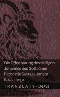 Die Offenbarung des Heiligen Johannes des Göttlichen / Razodetje Svetega Janeza Bozanskega : Tranzlaty Deutsch Slovensčina (Deutsch Slovensčina)