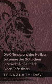 Die Offenbarung des Heiligen Johannes des Göttlichen / Sự mặc khải của Thánh Gioan Thần thánh : Tranzlaty Deutsch Tiếng Việt (Deutsch Tiếng Việt)