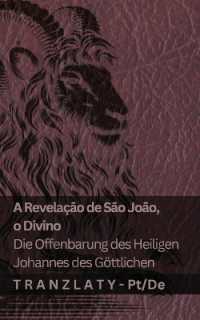 A Revelação de São João, o Divino / Die Offenbarung des Heiligen Johannes des Göttlichen : Tranzlaty Português do Brasil Deutsch (Português Do Brasil Deutsch)