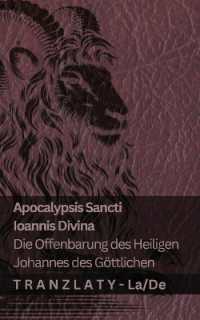 Apocalypsis Sancti Ioannis Divina / Die Offenbarung des Heiligen Johannes des Göttlichen : Tranzlaty Latin Deutsch (Latin Deutsch)