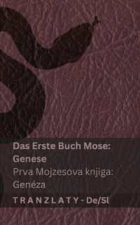 Die Bibel / Sveto Pismo - Das Erste Buch Mose (Genese) / Prva Mojzesova knjiga (Genéza) : Tranzlaty Deutsch Slovensčina (Deutsch Slovensčina)