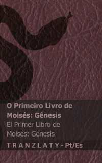 A Bíblia / La Biblia - O Primeiro Livro de Moisés (Gênesis) / El primer libro de Moisés (Génesis) : Tranzlaty Português Español (Português Español)