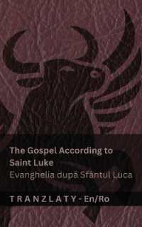 The Gospel According to Saint Luke / Evanghelia după Sfântul Luca (The Bible / Biblia) : Tranzlaty English Română (English Română)