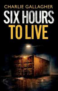 Six Hours to Live : an addictive British crime thriller full of twists (Abigail Morton)