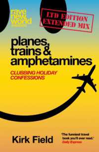 Planes, Trains & Amphetamines: Ltd Edition Extended Mix : Clubbing Holiday Confessions