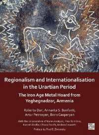 Regionalism and Internationalisation in the Urartian Period : An Iron Age Metal Hoard from Yeghegnadzor, Armenia