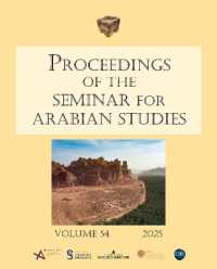 Proceedings of the Seminar for Arabian Studies Volume 54 2025 : Papers from the fifty-seventh meeting of the Seminar for Arabian Studies held at the Institut national d'histoire de l'art, Paris, 27-29 June 2024 (Proceedings of the Seminar for Arabian