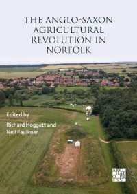The Anglo-Saxon Agricultural Revolution in Norfolk : Proceedings of a Conference to Mark the 25th Anniversary of the Sedgeford Historical and Archaeological Research Project