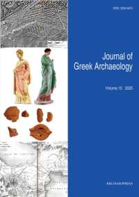 Journal of Greek Archaeology Volume 10 2025 (Journal of Greek Archaeology)