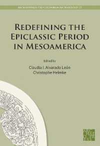 Redefining the Epiclassic Period in Mesoamerica : Proceedings of the Copenhagen Roundtable (Archaeopress Pre-columbian Archaeology)