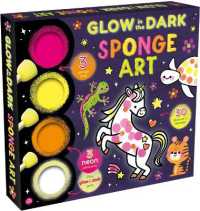 Glow in the Dark Sponge Art : An art set with sponge tools, paints and a book | Perfect for creative kids aged 3-6