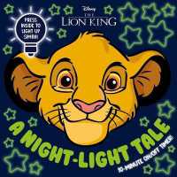 Disney Lion King: A Night-Light Tale : Press Simba for a 10-Minute Night-Light Storytime （Board Book）