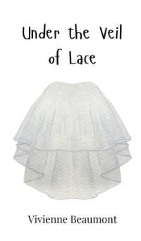 Under the Veil of Lace