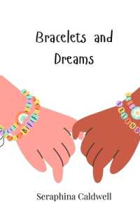 Bracelets and Dreams
