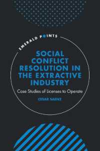 Social Conflict Resolution in the Extractive Industry : Case studies of Licenses to Operate (Emerald Points)
