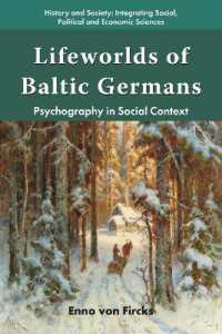 Lifeworlds of Baltic Germans : Psychography in Social Context (History and Society: Integrating social, political and economic sciences)