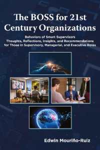 The BOSS for 21st Century Organizations : Behaviors of Smart Supervisors: Thoughts, reflections, insights, and recommendations for those in Supervisory, Managerial, and Executive Roles