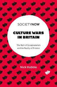 Culture Wars in Britain : The Myth of Exceptionalism and the Reality of Division (Societynow)
