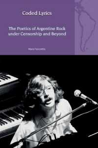 Coded Lyrics: The Poetics of Argentine Rock under Censorship and Beyond (Liverpool Latin American Studies)