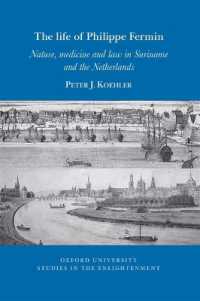 The life of Philippe Fermin : Nature, medicine and law in Suriname and the Netherlands (Oxford University Studies in the Enlightenment)