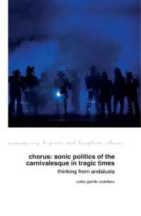 Chorus: Sonic Politics of the Carnivalesque in Tragic Times : Thinking from Andalusia (Contemporary Hispanic and Lusophone Cultures)