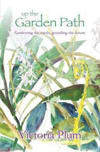 Up the Garden Path : Gardening the earth, guarding the future