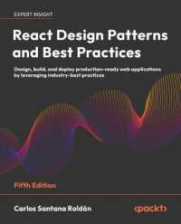 React Design Patterns and Best Practices : Design, build, and deploy production-ready web applications by leveraging industry-best practices （5TH）
