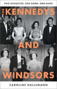The Kennedys and the Windsors : The Story of Two Dynasties, One Born, One Made