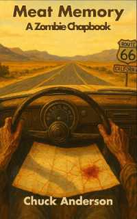 Meat Memory : A Zombie Chapbook