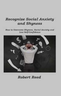 Recognize Social Anxiety and Shyness : How to Overcome Shyness, Social Anxiety and Low Self-Confidence