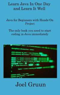Learn Java in One Day and Learn It Well : Java for Beginners with Hands-On Project the only book you need to start coding in Java immediately