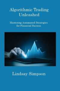 Algorithmic Trading Unleashed : Mastering Automated Strategies for Financial Success