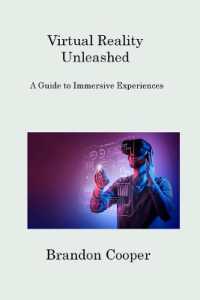 Virtual Reality Unleashed : A Guide to Immersive Experiences