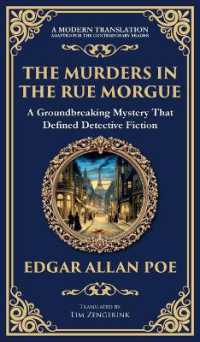 The Murders in the Rue Morgue : The First Modern Detective Story - Gothic Mystery and Suspense (Deluxe Hardbound Edition) (Library of Alexandria)