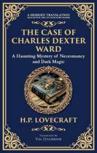 The Case of Charles Dexter Ward : Lovecraft's Chilling Tale of Necromancy and Ancient Evil (Deluxe Hardbound Edition) (Library of Alexandria)