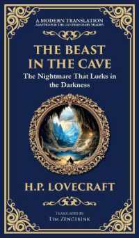 The Beast in the Cave : Lovecraft's Classic Horror Story - Lost and Hunted Underground (Deluxe Hardbound Edition) (Library of Alexandria)