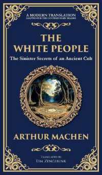 The White People : A Legendary Tale of Occult and Supernatural Horror (Deluxe Hardbound Edition) (Library of Alexandria)