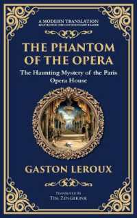 The Phantom of the Opera : The Original Gothic Mystery Romance - Love, Obsession, and Terror (Deluxe Hardbound Edition) (Library of Alexandria)