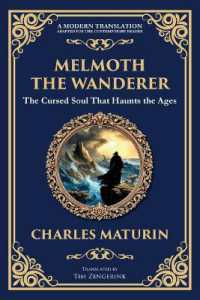 Melmoth the Wanderer : A Classic Gothic Epic of Doom, Temptation, and Eternal Wandering (Library of Alexandria)